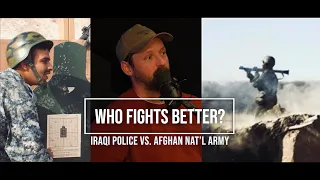 WHO'S BETTER? Combat Veterans Compare Iraqi Police and Afghan National Army