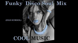 Funky Disco Soul Mix OLD SCHOOL