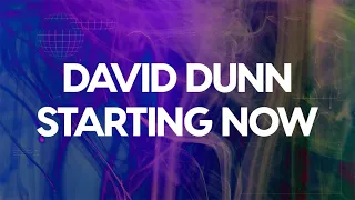 David Dunn // Starting Now // Official Lyric Video