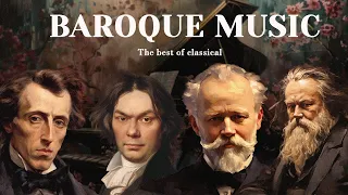 Top 50 The Best of Baroque Music - Mozart, Beethoven, Chopin, Tchaikovsky, Rossini, Bach, Haydn