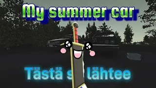 My summer car osa 1 "tää on sairasta tosi sairasta"