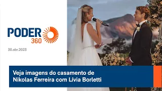 Veja imagens do casamento de Nikolas Ferreira com Lívia Borletti