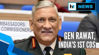 Outgoing Army chief Gen Bipin Rawat is India's 1st Chief of Defence Staff