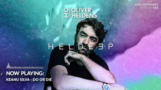 Oliver Heldens - Heldeep Radio #358