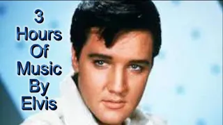 3 Hours Of Music By Elvis