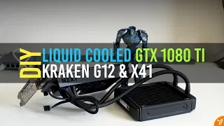 DIY | Liquid Cooled GTX 1080 Ti | Kraken G12 & X41