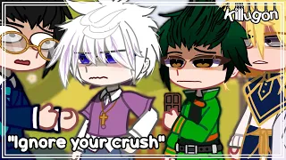 "Ignore your crush"|Killugon|Read Desc|HxH|