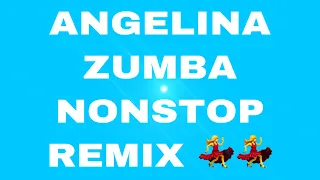 ANGELINA ZUMBA    #nocpr #remix  #nonstop