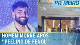 Homem de 27 anos morre após procedimento de “peeling de fenol” em SP | Primeiro Impacto (04/06/24)