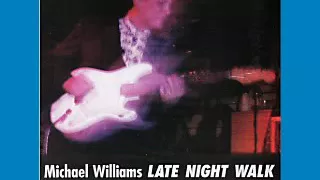 Michael Williams - Late Night Walk - 1999 - Let's Talk About It - Dimitris Lesini Blues