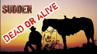 SUDDEN | DEAD or ALIVE - 1 (Mizo Cowboy Story)