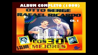 LOS 30 MEJORES CD.1 (1999) - Otto Serge / Rafael Ricardo