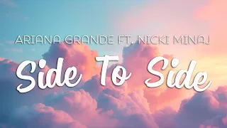 Ariana Grande - Side To Side ft. Nicki Minaj (Lyrics)