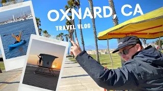 WELCOME TO OXNARD - TOP THINGS to DO and EAT #travelvlog