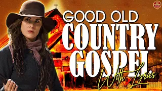 Healing Songs of Country Gospel Music 2024 - Top Country Gospel Songs Legend With Lyrics