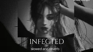 infected by sickick slowed and reverb #song#songs#trending