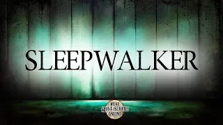 Sleepwalker | Ghost Stories, Paranormal, Supernatural, Hauntings, Horror