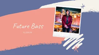 Free FLP Future Bass Style ILLENIUM | Exclusive