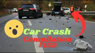 Best Car Crash Compilation #153 / Total Idiots in Cars / Instant  Karma / Road Rage / Dash Cam Fails