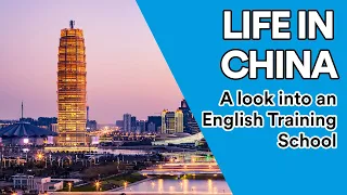 Life in China: A Look into an English Training School in Zhengzhou