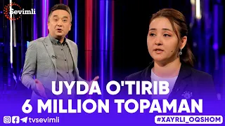 Xayrli Oqshom - UYDA O'TIRIB 6 MILLION TOPAMAN
