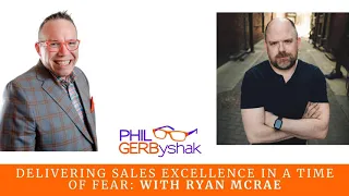 Delivering Sales Excellence in a Time of Fear With Ryan Mcrae