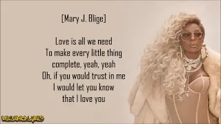 Mary J. Blige - Love Is All We Need ft. Nas (Lyrics)