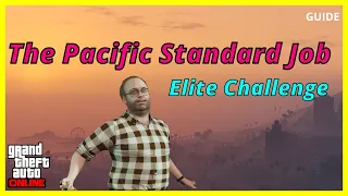 GTA 5 Online - The Pacific Standard Job Elite Challenge Guide