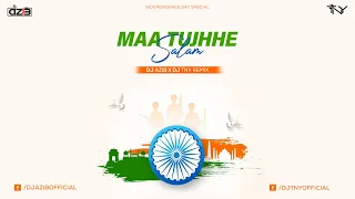 Maa Tujhhe Salaam (Remix) - DJ Azib X Dj TNY | Independence Day Special