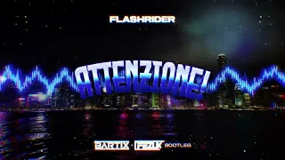 Flashrider - Attenzione! (BARTIX x FezuX Bootleg) 2023