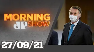 BOLSONARO TESTA NEGATIVO PARA COVID-19 - MORNING SHOW - 27/09/21