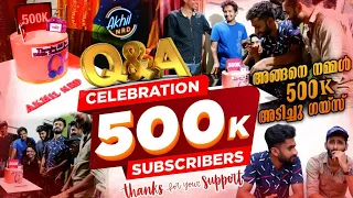 Q&A and 500K CELEBRATIONS