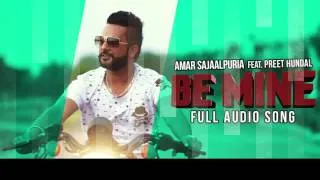 Be Mine ( Full Audio Song ) | Amar Sajaalpuria Feat Preet Hundal | Punjabi Songs | Speed Records