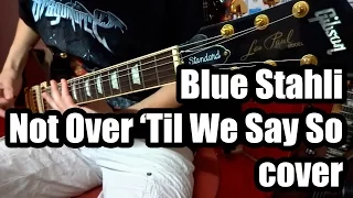 Blue Stahli/Emma Anzai - Not Over Til We Say So (guitar cover)