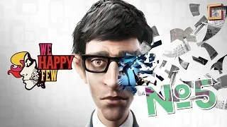 WE HAPPY FEW ► ПРОХОЖДЕНИЕ #5. ФИНАЛ 1 АКТА И НАЧАЛО 2 АКТА. ИГРАЕМ ЗА САЛЛИ