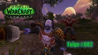 World of Warcraft:Legion | Folge #082 | Die Anorasenke! | Gameplay/Deutsch |(PC/1440p)