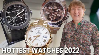 THESE ARE THE HOTTEST LUXURY WATCHES IN 2022!