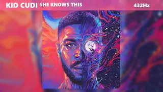 Kid Cudi - She Knows This (432Hz)