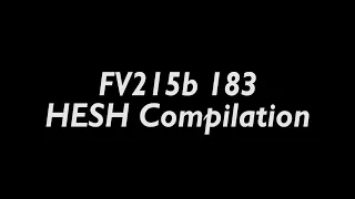 FV215b 183 HESH/HE Compilation EP.1