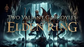 Two Valiant Gargoyles | Elden Ring