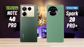 Infinix Note 40 Pro vs Tecno Spark 20 Pro Plus