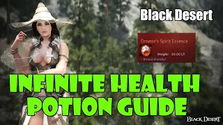 [Black Desert] Infinite HP Potion (Ornette's Spirit Essence) Guide!