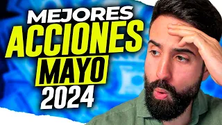 🔥 Las MEJORES ACCIONES para COMPRAR en MAYO  de 2024🤑Empresas para INVERTIR dinero en MAYO💥