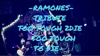 RAMONES Tribute - TOO TOUGH 2DIE -  Too Tough to Die - LIVE 03/23/2018