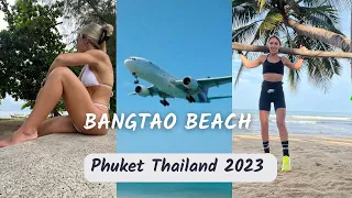 Bangtao Beach Phuket Thailand- What is it like now? Travel Vlog -2023