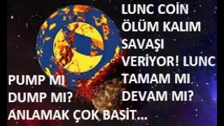 TERRA LUNA ACİL🚨LUNC COİN ÖLÜM KALIM SAVAŞI🚨LUNC ARTIK TAMAM MI DEVAM MI?🚨PUMP MI DUMP MI?🚨BASİT..!🚨