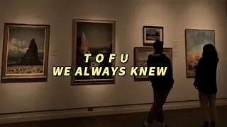 WE ALWAYS KNEW - TOFU (thaisub/Karaoke) By_MISSJUMI
