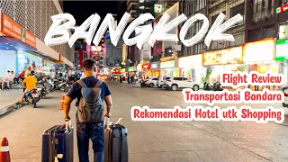 TERBANG K BANGKOK, HOTEL PUSAT PASAR PRATUNAM, TRANSPORTASI MURAH | Bangkok Thailand Trip Vlog day 1