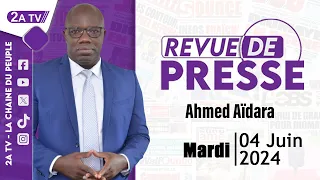 Revue de presse Ahmed Aïdara du Mardi 04 Juin 2024