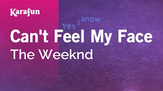 Can't Feel My Face - The Weeknd | Karaoke Version | KaraFun